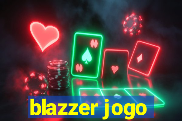 blazzer jogo